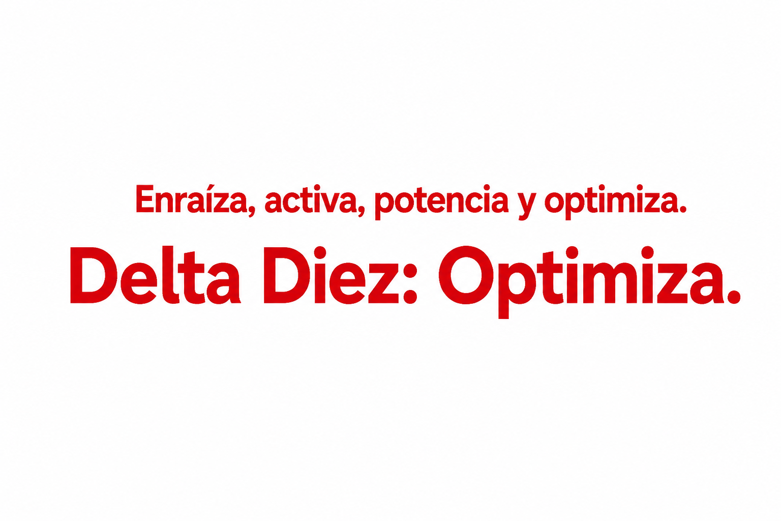 Delta Diez: Optimiza